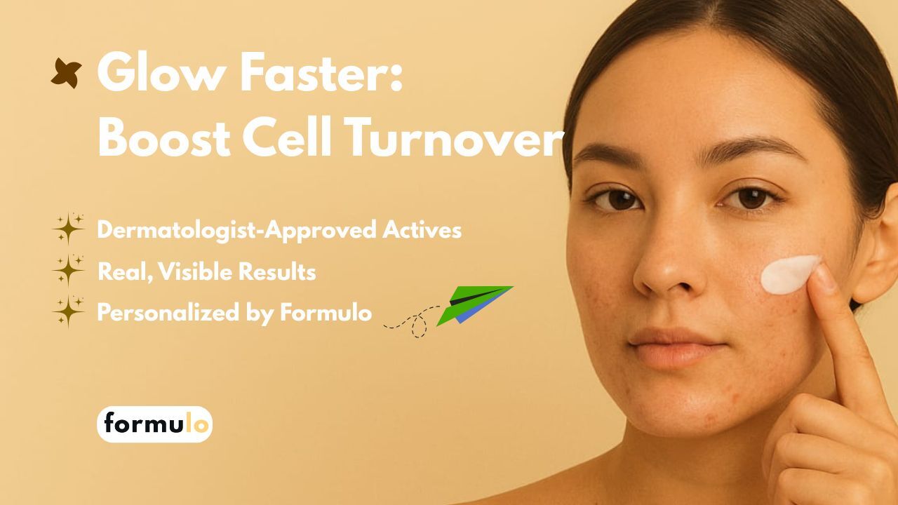 What Skincare Ingredients Actually Promote Cell Turnover for Glowing Skin?