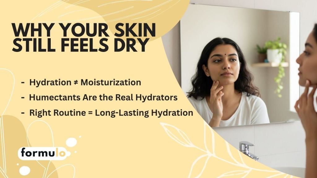 Why your skin still feels dry